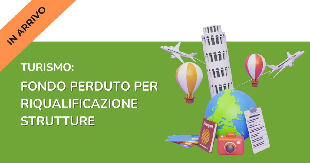 TURISMO: FONDO PERDUTO PER RIQUALIFICAZIONE STRUTTURE